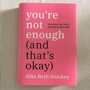 📕 3/$15 You're Not Enough (And That's Okay) Allie Beth Stuckey Hard Cover Book